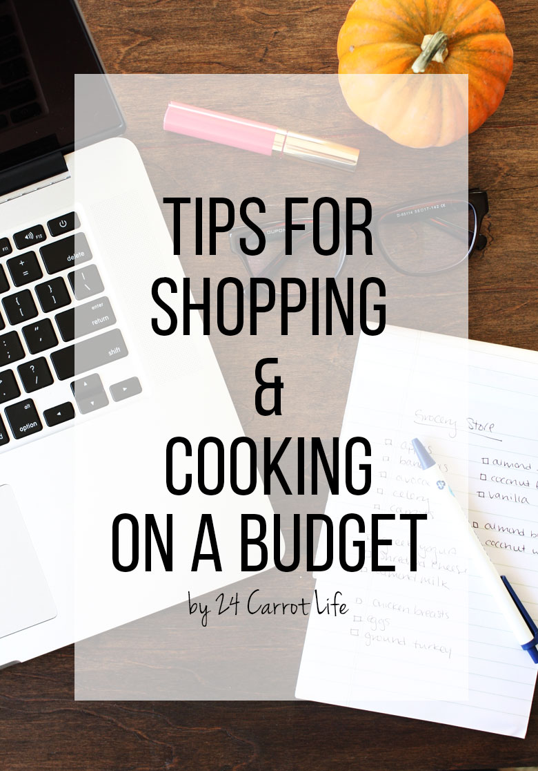 5 Tips for Shopping & Cooking On a Budget // 24 Carrot Life @TodayShow #sponsored #budget